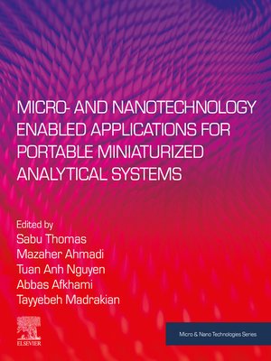 cover image of Micro- and Nanotechnology Enabled Applications for Portable Miniaturized Analytical Systems